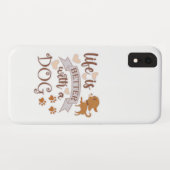 Het leven is beter met een citaat van Dog grappige Case-Mate iPhone Case (Achterkant (horizontaal))