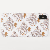 Het leven is beter met een citaat van Dog grappige Case-Mate iPhone Case (Achterkant (horizontaal))