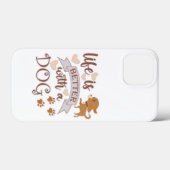 Het leven is beter met een citaat van Dog grappige Case-Mate iPhone Case (Achterkant (horizontaal))