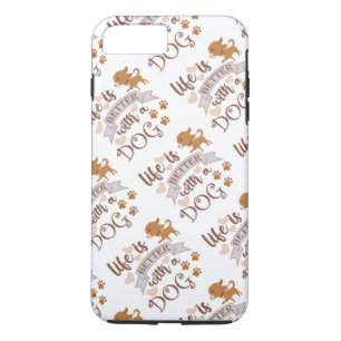 Het leven is beter met een citaat van Dog grappige iPhone 8/7 Plus Hoesje
