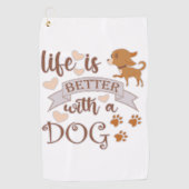 Het leven is beter met een citaat van Dog grappige Golfhanddoek (Voorkant)