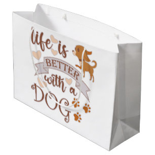 Het leven is beter met een citaat van Dog grappige Groot Cadeauzakje