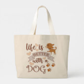 Het leven is beter met een citaat van Dog grappige Grote Tote Bag (Achterkant)