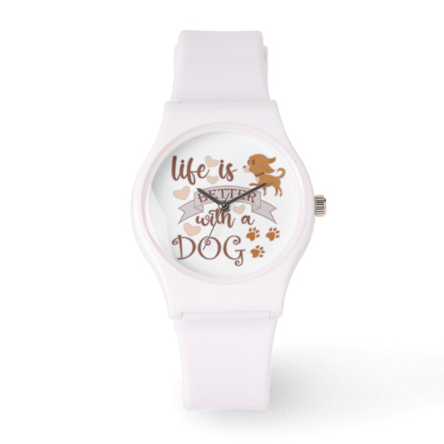 Het leven is beter met een citaat van Dog grappige Horloge (Voorkant)