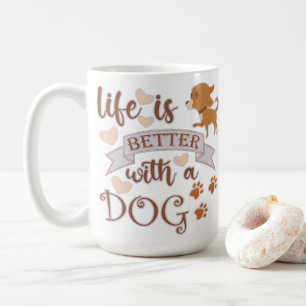 Het leven is beter met een citaat van Dog grappige Koffiemok