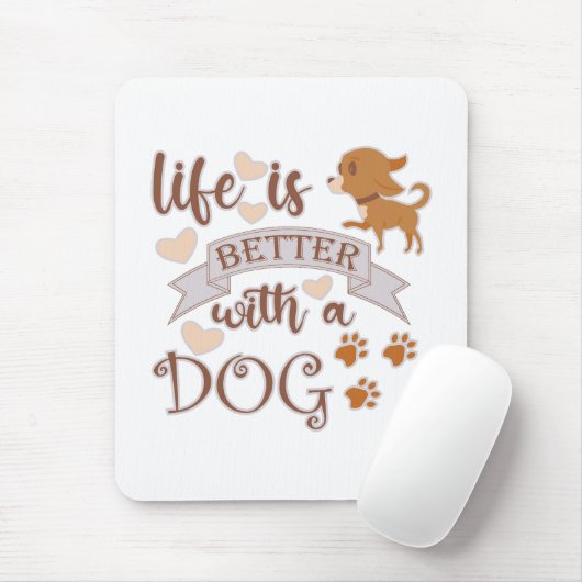 Het leven is beter met een citaat van Dog grappige Muismat (Met muis)