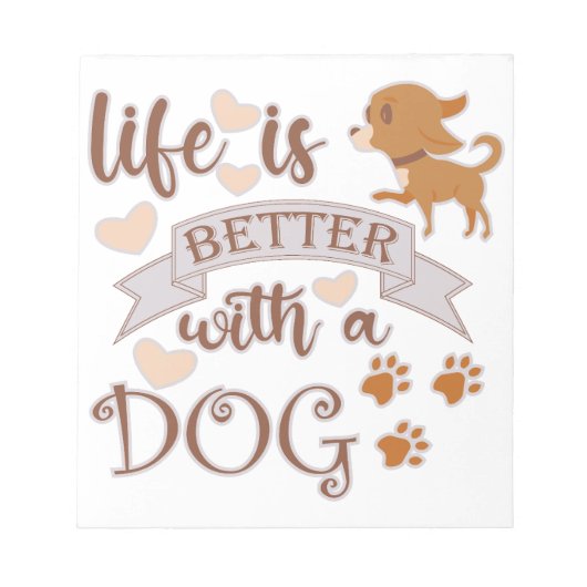Het leven is beter met een citaat van Dog grappige Notitieblok (Voorkant)