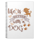 Het leven is beter met een citaat van Dog grappige Notitieboek (Voorkant)