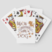 Het leven is beter met een citaat van Dog grappige Pokerkaarten (Achterkant)