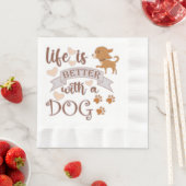 Het leven is beter met een citaat van Dog grappige Servet (Insitu)