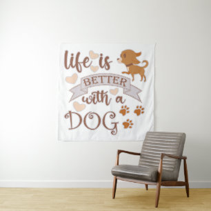 Het leven is beter met een citaat van Dog grappige Wandkleed