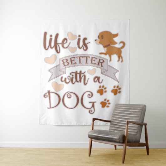 Het leven is beter met een citaat van Dog grappige Wandkleed (In situ)