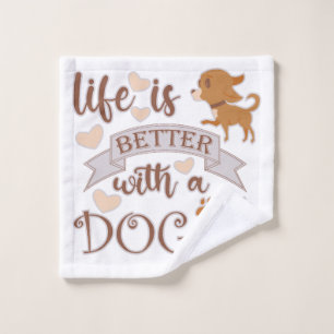 Het leven is beter met een citaat van Dog grappige Washandje