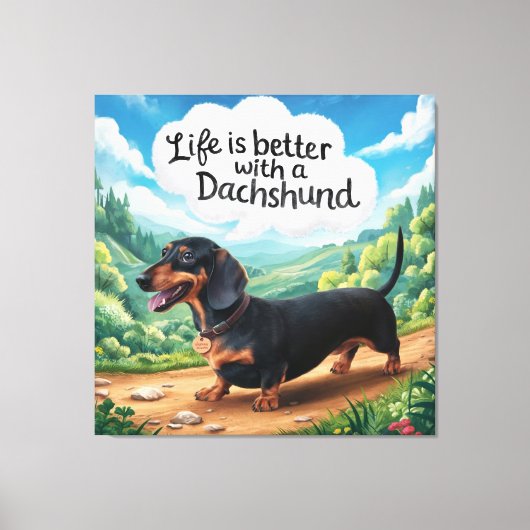 Het leven is beter met een dachshund canvas afdruk (Voorkant)