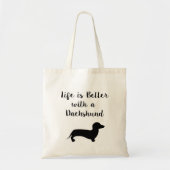 Het leven is beter met een Dachshund Tote Bag (Voorkant)