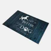 Het leven is beter met een deurmat van een hond -  (Schuin)