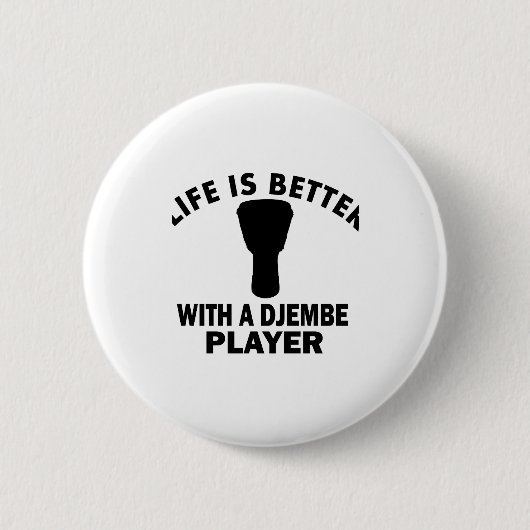 Het leven is beter met een djembe ronde button 5,7 cm (Voorkant)