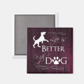 Het leven is beter met een Dog Magnet - Magenta (Voorkant / Achterkant)