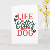 Het leven is beter met een Dog Quote Kaart (Gele Bloem)