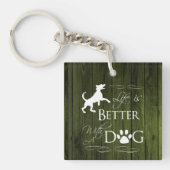 Het leven is beter met een Dog Sleutelhanger - Gro (Voorkant)