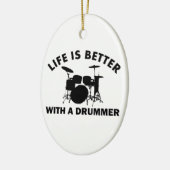 Het leven is beter met een drummer keramisch ornament (Links)