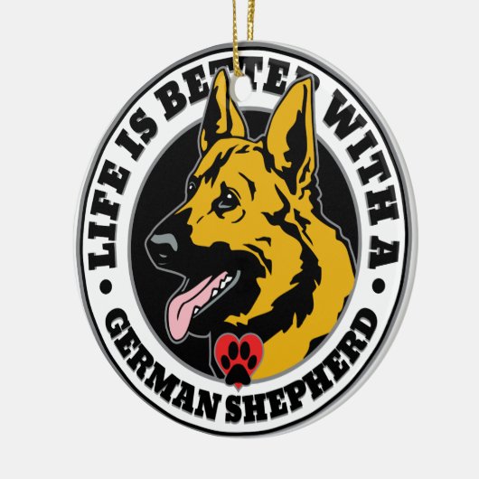 Het leven is beter met een Duitse herder Keramisch Ornament (Links)