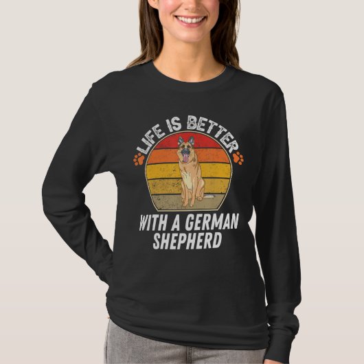 Het leven is beter met een Duitse herder T-shirt (Voorkant)