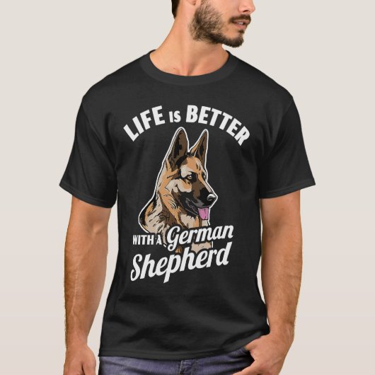 Het Leven Is Beter Met Een Duitse Herdershond T-shirt (Voorkant)