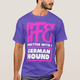 Het leven is beter met een Duitse Hond T-shirt