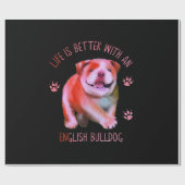 Het leven is beter met een Engelse bulledog Funny Cadeaupapier (Vlak)