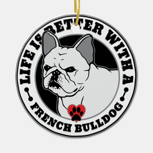 Het leven is beter met een Franse hond Keramisch Ornament (Voorkant)
