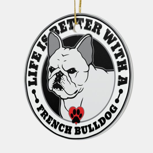 Het leven is beter met een Franse hond Keramisch Ornament (Links)