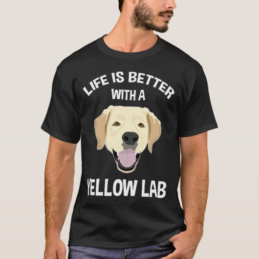 Het leven is beter met een geel lab t-shirt (Voorkant)