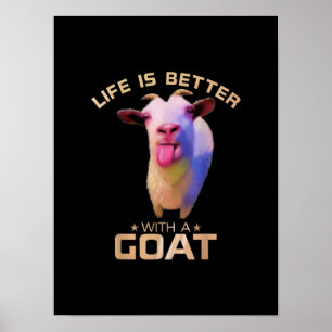 Het leven is beter met een geit cadeau poster