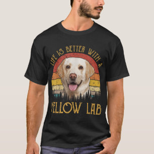 Het leven is beter met een gele labrador t-shirt