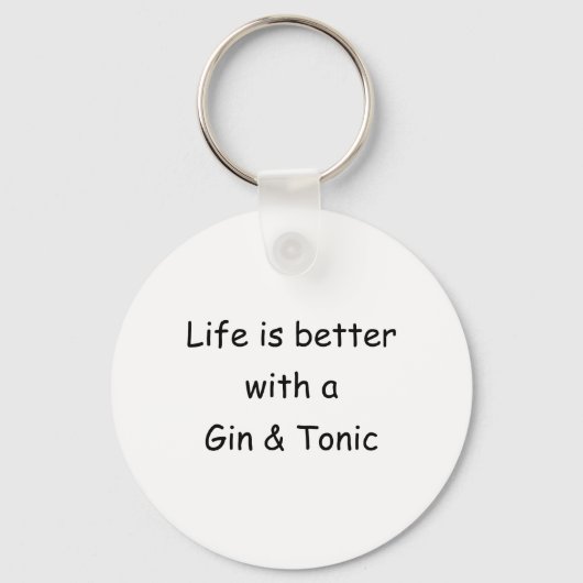 Het leven is beter met een gin & tonic sleutelhanger (Voorkant)