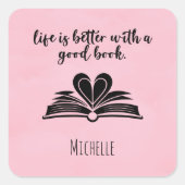 Het Leven Is Beter Met Een Goed Boek Boekenwurm Le Vierkante Sticker (Voorkant)