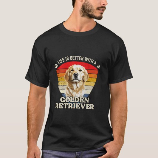 Het leven is beter met een Golden Retriever Dog Re T-shirt (Voorkant)
