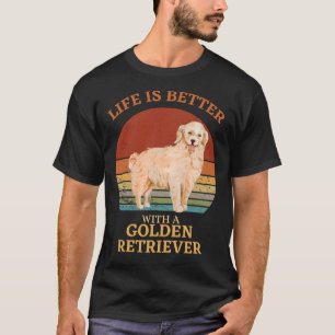 Het leven is beter met een Golden Retriever Golden T-shirt