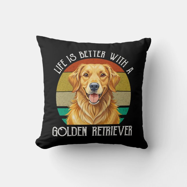 Het Leven Is Beter Met Een Golden Retriever Kussen (Voorkant)