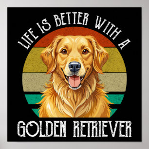 Het Leven Is Beter Met Een Golden Retriever Poster
