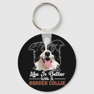Het leven is beter met een grenscollie sleutelhanger