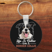 Het leven is beter met een grenspolitie sleutelhanger (Voorkant)