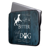 Het leven is beter met een hoes van een hond-lapto (Voorkant Links)