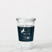 Het leven is beter met een hond Acryltumbler - bla Acryl Drinkbeker (Achterkant)