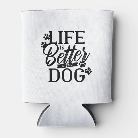 Het leven is beter met een hond blikjeskoeler (Voorkant)