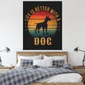 HET LEVEN IS BETER MET EEN HOND CANVAS AFDRUK (Insitu (Slaapkamer))