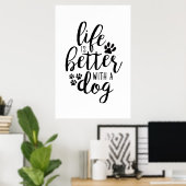 Het leven is beter met een hond-een-hond-citaten poster (Thuiskantoor)