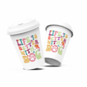 Het leven is beter met een hond-groovy typografie papieren bekers