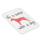 Het leven is beter met een hond - Hondenliefhebber Magneet (Rechterzijde)